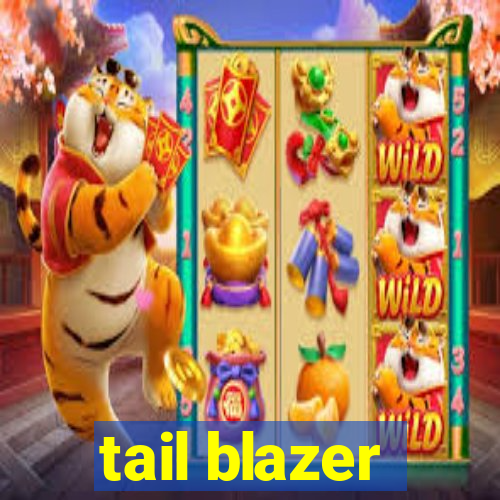 tail blazer